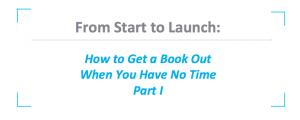 From Start to Launch_Part I