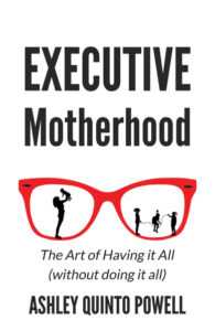 Executive-Motherhood-Ashley-Quinto-Powell-book-giveaway-announcement